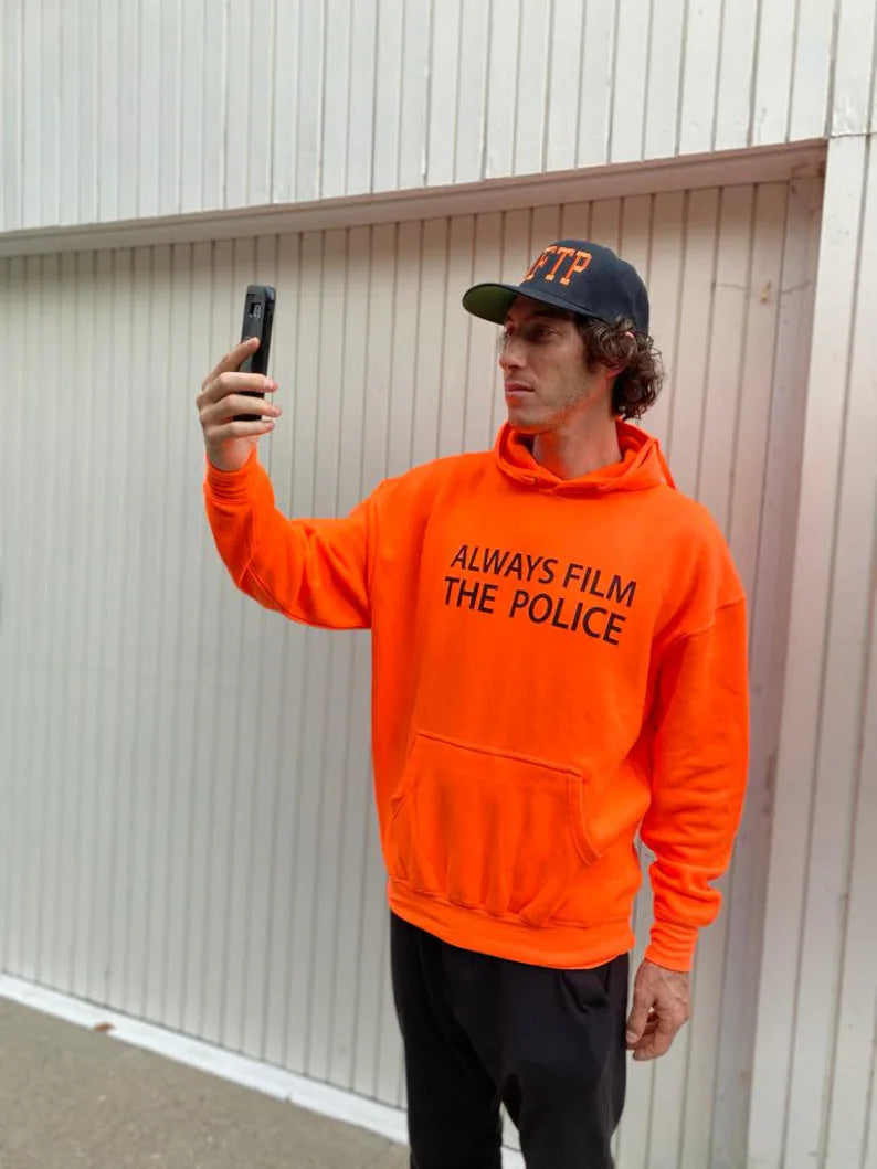 Orange Always Film The Police Hoodie